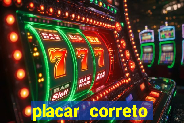 placar correto jogos de hoje